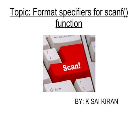 scanf function in c, variations in conversion specifier | PPT