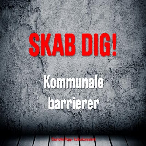 Skab dig!