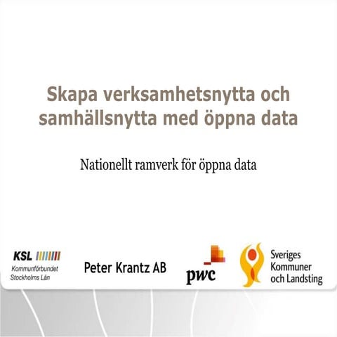 Skapa verksamhetsnytta och samhällsnytta med öppna data