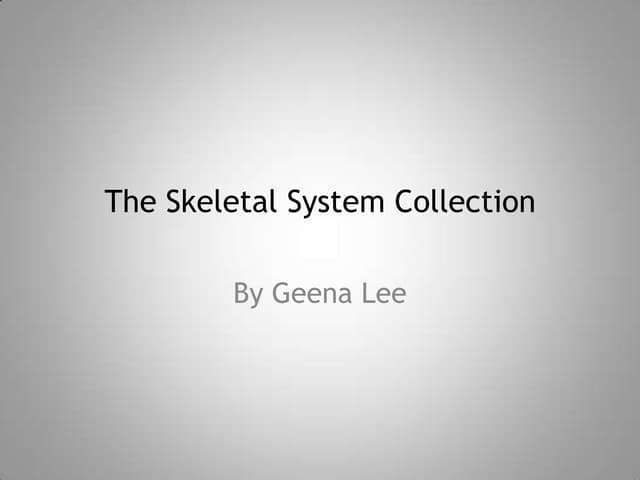 The Skeletal System Collection
