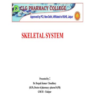 SKELETAL SYSTEM, (B pharm 2nd sem) ppt by Dr DEEPAK KUMAR | PPTX