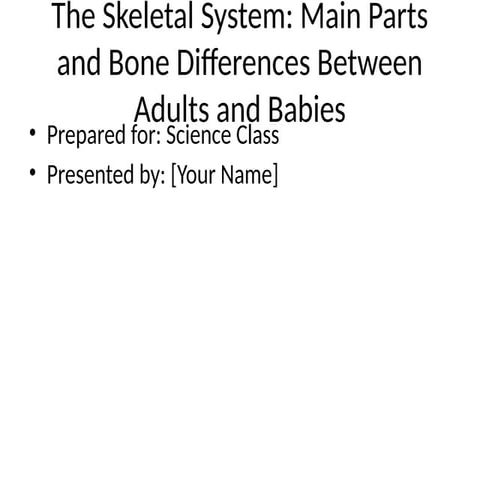 Skeletal_System_Presentation.pptxhhhhhhhhhhh | PPTX