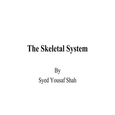 Skeletal System BSN YEAR 1 SEMSESTER 1..