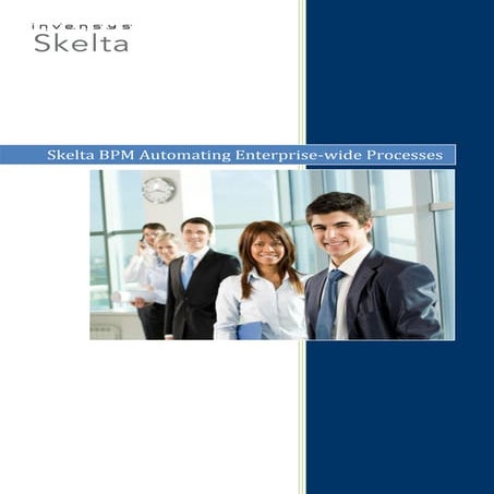 Skelta BPM Automating Enterprise-wide Processes