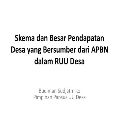 Skema dan besar pendapatan desa yang bersumber dari apbn   budiman sudjatmiko