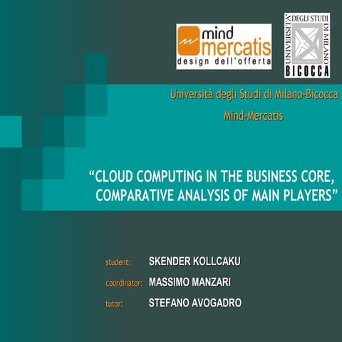 Cloud Computing in the business core, comparative analysis of main players