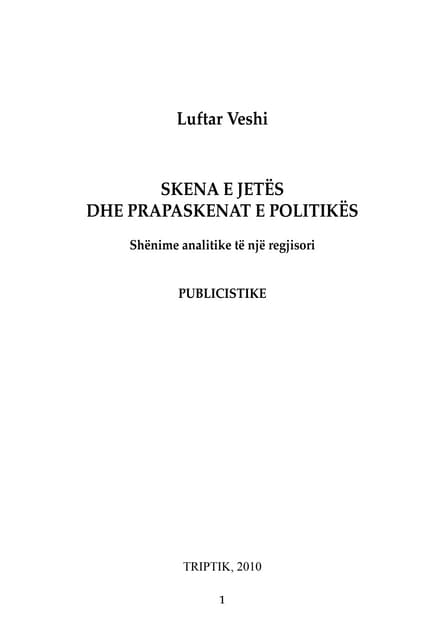 SKENA E JETES DHE PRAPASKENAT E POLITIKES. SHENIME ANALITIKE TE NJE REGJISORI