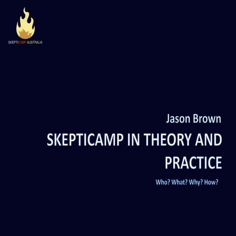 Skepticamp in theory and practice