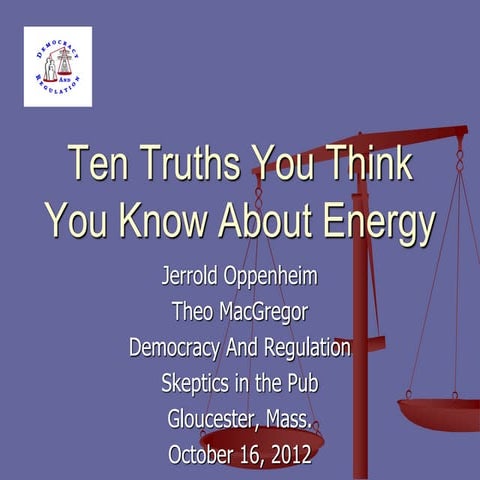 Skeptics oct16'12   ten truths you think you know about energy fnl