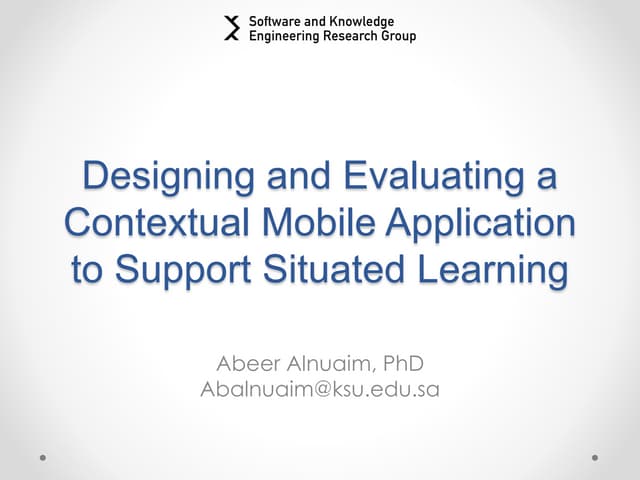 Designing and Evaluating a Contextual Mobile Application to Support Situated ...