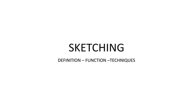 Sketching
