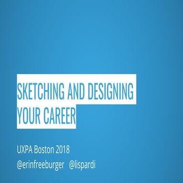 Sketching and Designing your Career - UXPA Boston 2018