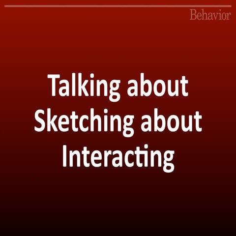 Talking About Sketching About Interacting