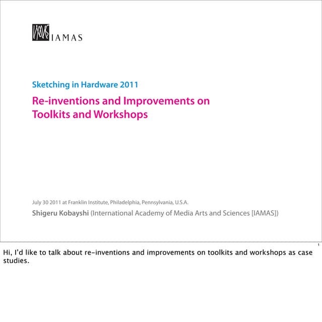 Sketching in Hardware 2011