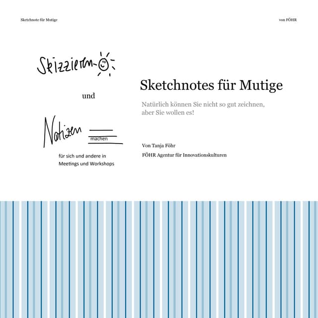 Sketchnotes für Mutige. Natürlich können Sie nicht sooo gut zeichnen, aber Si...