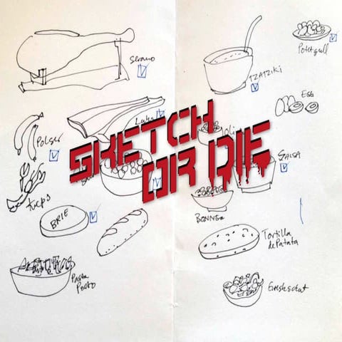 Sketch or Die