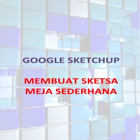 SketchUp Membuat Sketsa Meja Sederhana