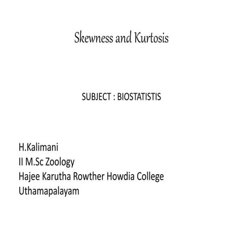 Skewness and kurtosis