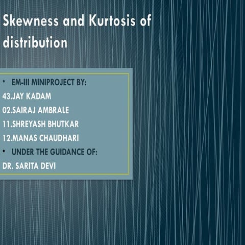 Skewness and Kurtosis of distribution maths mini projet.pptx