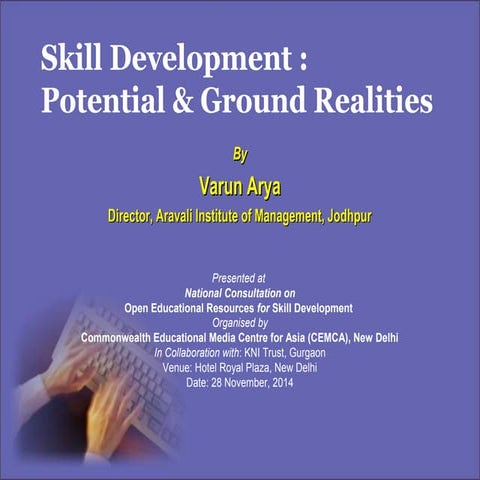 Skill development potential  ground realities by mr  varun arya