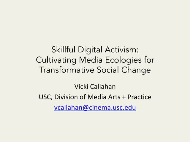 Skillful Digital Activism: Cultivating Media Ecologies for Transformative Soc...