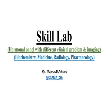 Skill lab   endocrineology (hormonal panel with different clinical problem &a...