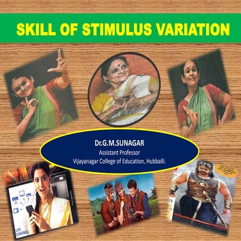 Skill of stimulus variation by Dr.G.M.Sunagar.