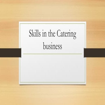 Skills-in-the-Catering-business.ppthhhhhx