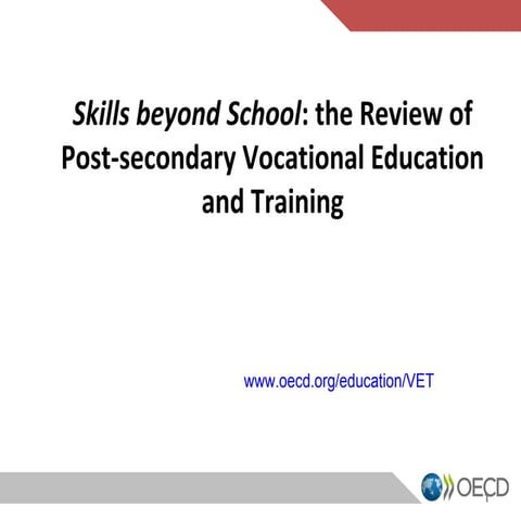 Skills beyond School: the Review of Post-secondary Vocational Education and T...