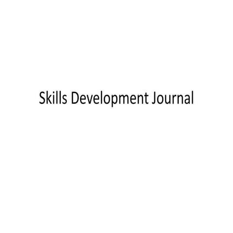 Skills development journal 