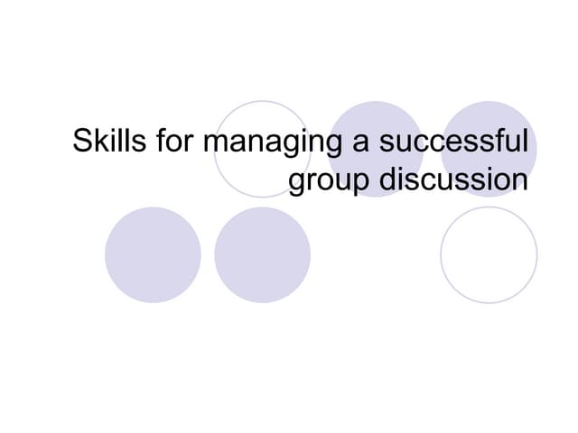 Skills for managing a successful group discussion