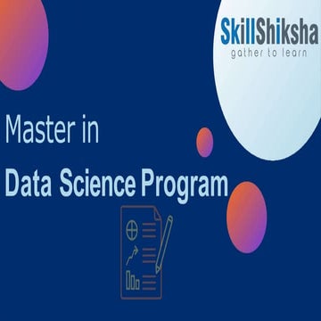 Skill Shiksha Master in Data Science Program Skill Shiksha Master in ...