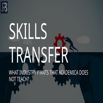 SKILLS TRANSFER - WHAT INDUSTRY WANTS THAT ACADEMICA DOES NOT TEACH? #skills ...