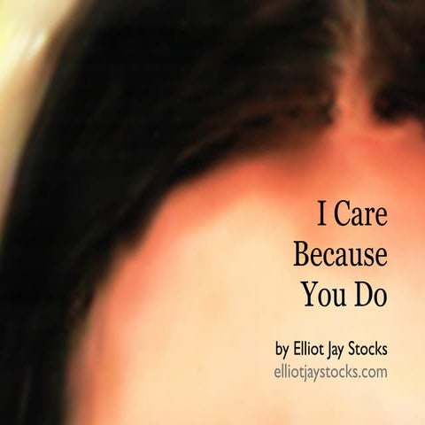 I Care Because You Do