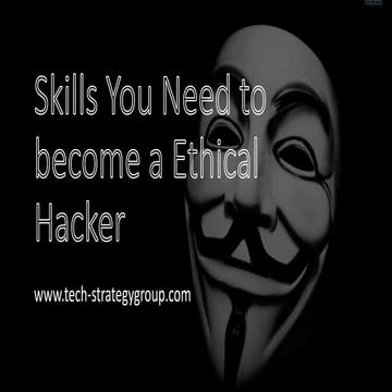 Skills you need to become a ethical hacker