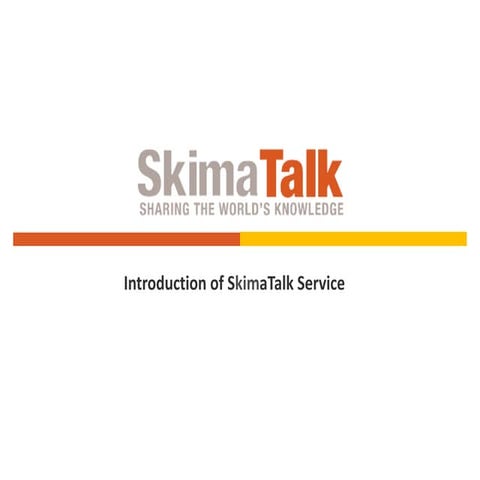 SkimaTalk Introduction