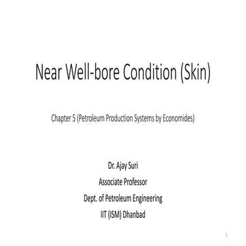 This presentation is about Skin important for reservoir engineering