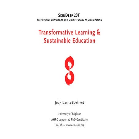 Transformative Learning and Sustainable Education at SkinDEEP 2011 