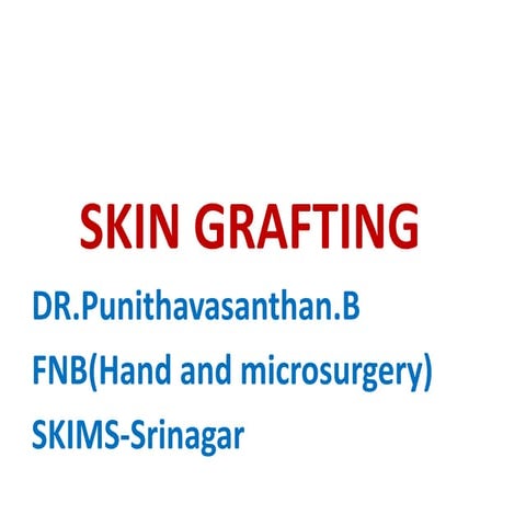 Skin grafting | PPTX