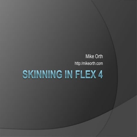 Flex 4 Skinning - Nashville Flex Camp