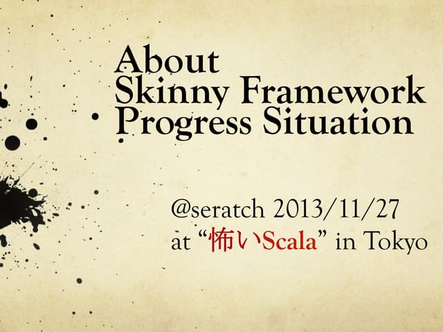 Skinny Framework Progress Situation