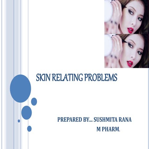 Skin relating problems in cosmetics