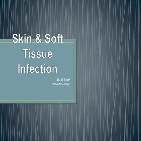 Skin &soft tissue infection