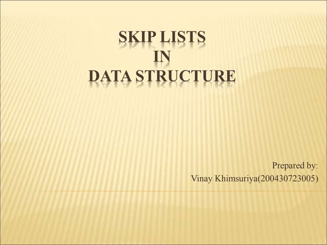 Skip list vinay khimsuriya_200430723005