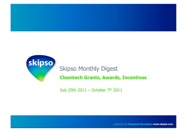 Skipso Monthly Digest (Oct 2011) - Cleantech grants, Awards, Incentives