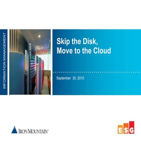 Skip the Disk, Move to the Cloud