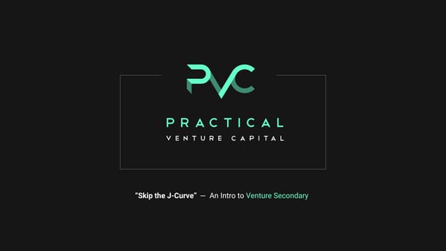 Skip the J-Curve: An Intro to Venture Capital Secondary