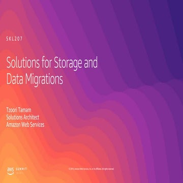 Solutions for Storage and Data Migrations | AWS Summit Tel Aviv 2019