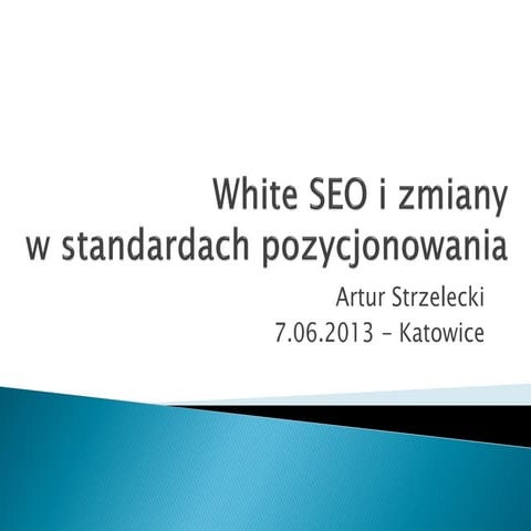 White SEO i zmiany w standardach pozycjonowania