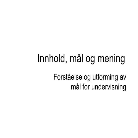 Skolens Innhold, MåL Og Mening